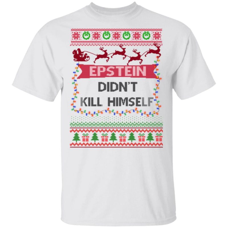 Epstein Didnt Kill Himself Ugly Christmas Sweater