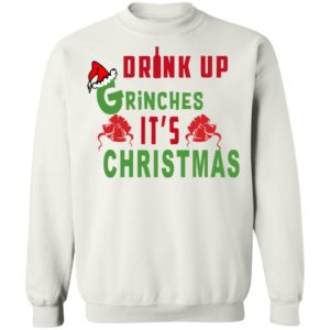 Drink Up Grinches Its Christmas Sweater