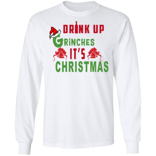 Drink Up Grinches Its Christmas Sweater, Hoodie