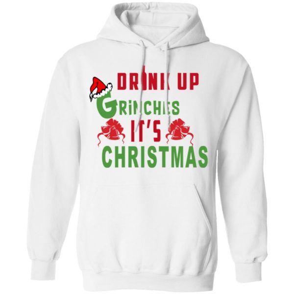 Drink Up Grinches Its Christmas Sweater, Hoodie