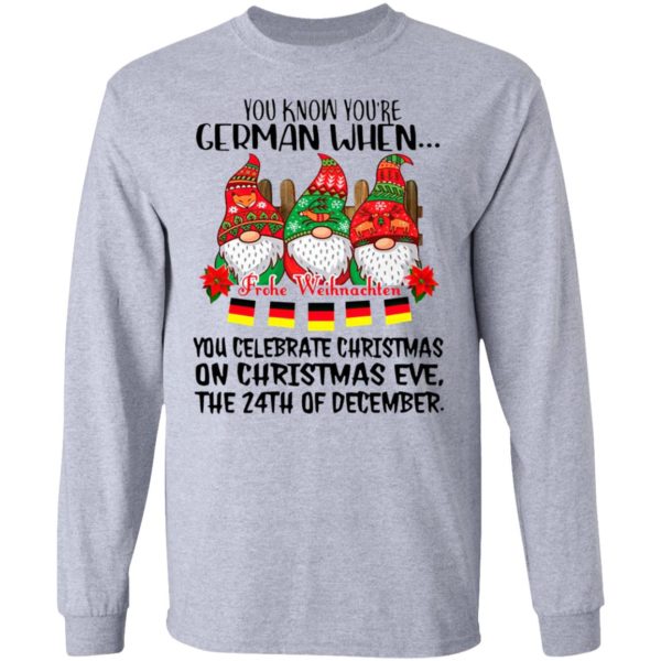 Gnome You Know You’re German When Frohe Weihnachten 24th Of December Christmas Shirt