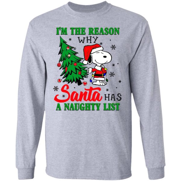 Snoopy Santa I’m The Reason Why Santa Has A Naughty List Merry Christmas Shirt