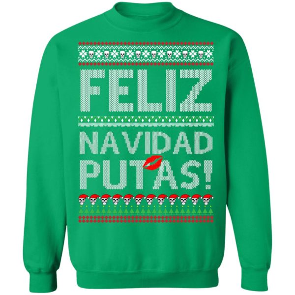 Feliz Navidad Putas! Chingon Ugly Christmas Ugly Sweatshirt