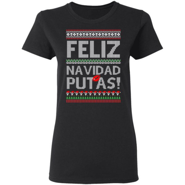 Feliz Navidad Putas! Chingon Ugly Christmas Ugly Sweatshirt