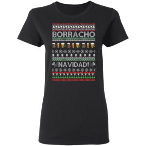 Borracho Navidad Chingon Ugly Christmas Ugly Sweatshirt