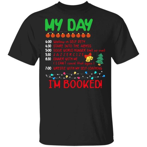 My Day I’m Booked Christmas Shirt