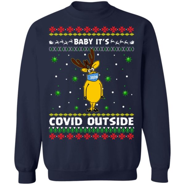 Baby It’s Covid Outside Funny Reindeer Wearing Mask Ugly Christmas Sweatshirt