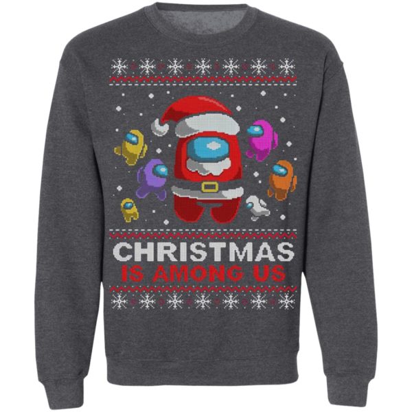 Christmas Is Among Us Ugly Christmas Sweater