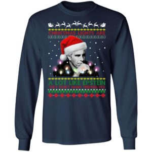 Christmas Lights Are A Lot Like Epstein They Don’t Hang Themselves Ugly Christmas Sweatshirt