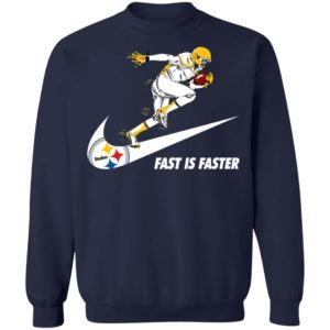Fast Is Faster Strong Pittsburgh Steelers Nike Shirt, Hoodie