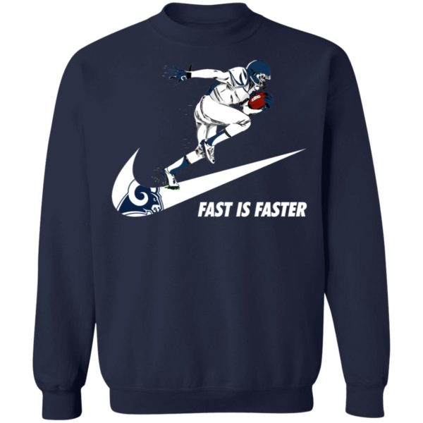 Fast Is Faster Strong Los Angeles Rams Nike Shirt, Hoodie