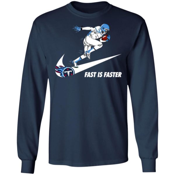 Fast Is Faster Strong Tennessee Titans Nike Shirt, Hoodie