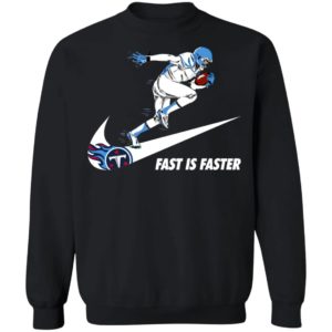 Fast Is Faster Strong Tennessee Titans Nike Shirt, Hoodie