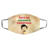 Ron Have An Adequate Christmas Movie Face Mask