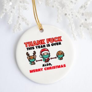 Thank Fuck This Year Is Over And Merry Christmas Circle Ornament