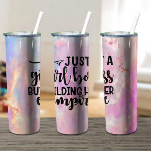 Just A Girl Boss Building Her Empire Skinny Tumbler