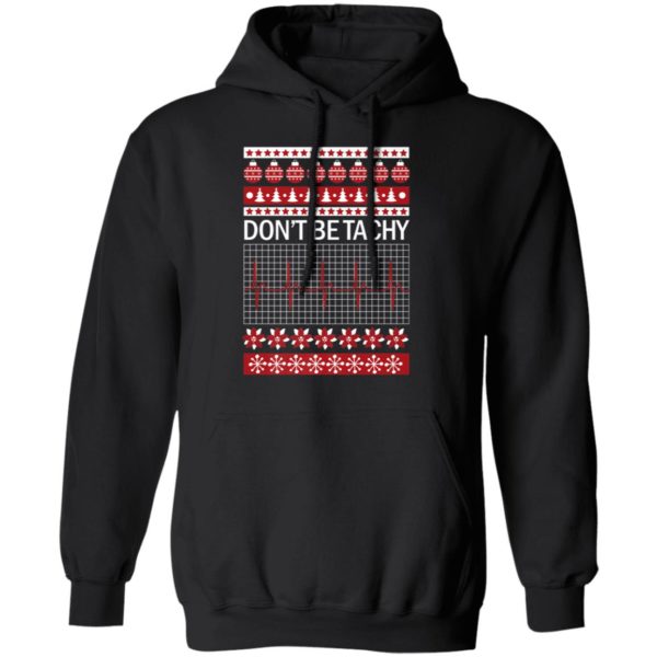 Dont Be Tachy Ugly Christmas Sweater Shirt for Nurses