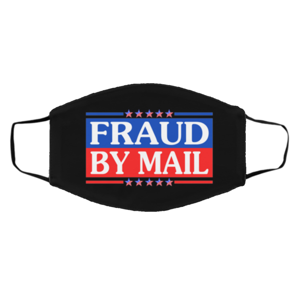 Fraud Election No Joe Biden President of America Pro Trump Fraud By Mail Face Mask
