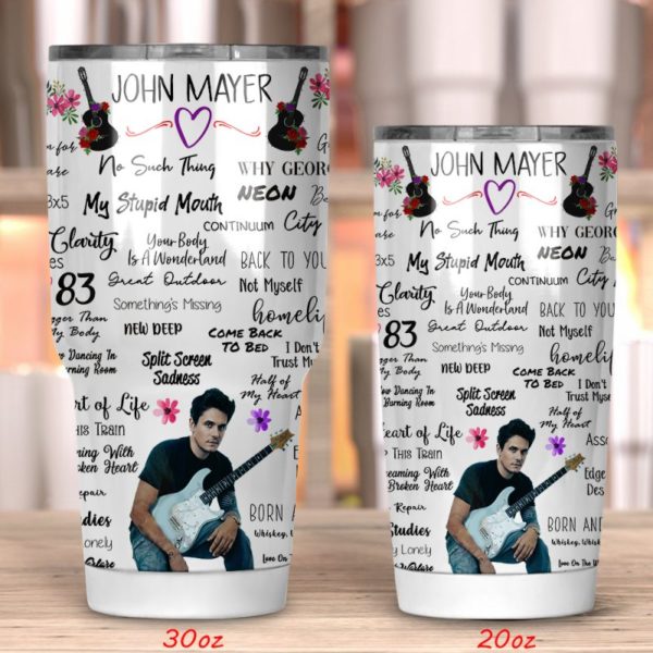 John Mayer Tumbler 20oz 30oz