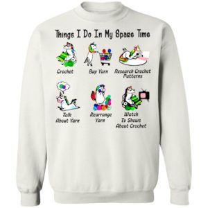 Unicorn Things I Do In My Spare Time Crochet Buy Yarn Research Crochet Patterns Shirt