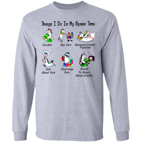 Unicorn Things I Do In My Spare Time Crochet Buy Yarn Research Crochet Patterns Shirt