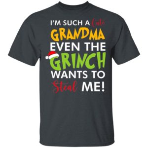 Uploaded ToI’m such a cute grandma even the grinch wants to steal me Christmas sweatshirt, LS
