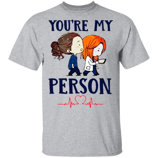You’re My Person Heartbeat Nursing shirt