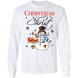 Snowman Mimi Christmas Begins With Christ Christmas Sweatshirt