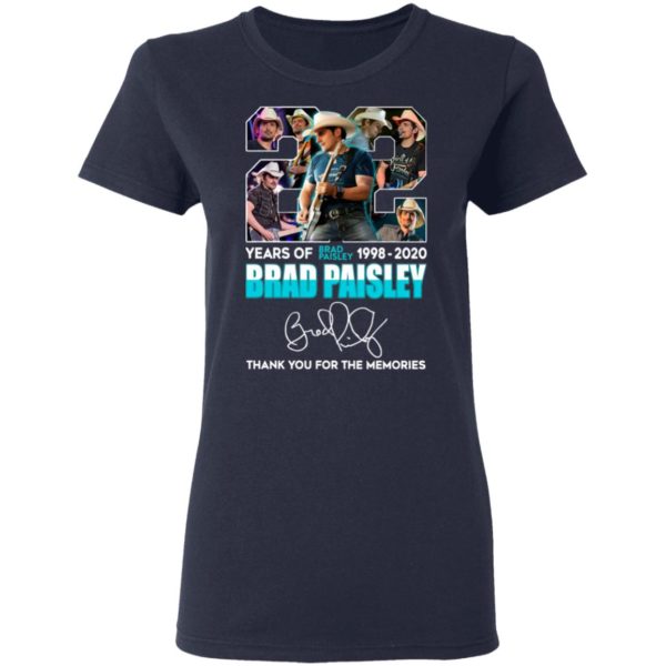 22 Years Of Brad Paisley 1992 2020 Brad Paisley Thank You For The Memories Signature Shirt