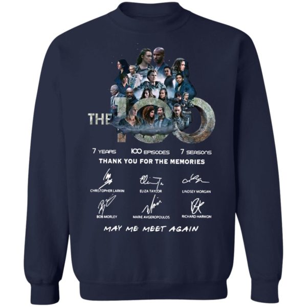 The 100 7 Years 100 Episodes 7 Seasons Thank You For The Memories May Me Meet Again Signatures Shirt