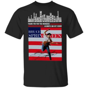 Thank You For The Memories Always On My Mind Bruce Springsteen Born In The Usa Signature Shirt
