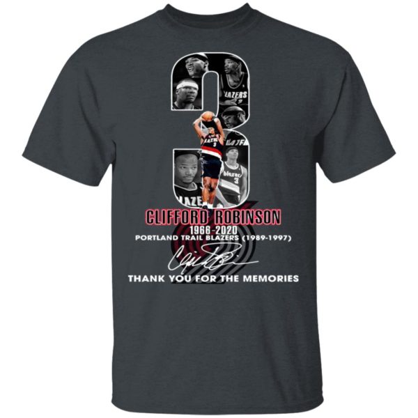 3 Clifford Robinson 1996 2020 Portland Trail Blazers 1989 1997 Thank You For The Memories Signature Shirt