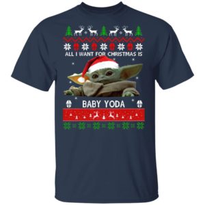 All I want for Christmas is Baby Yoda Ugly Christmas sweater