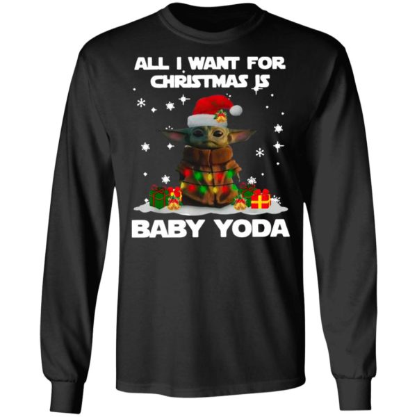 All I Want For Christmas Is Baby Yoda Santa Sweatshirt