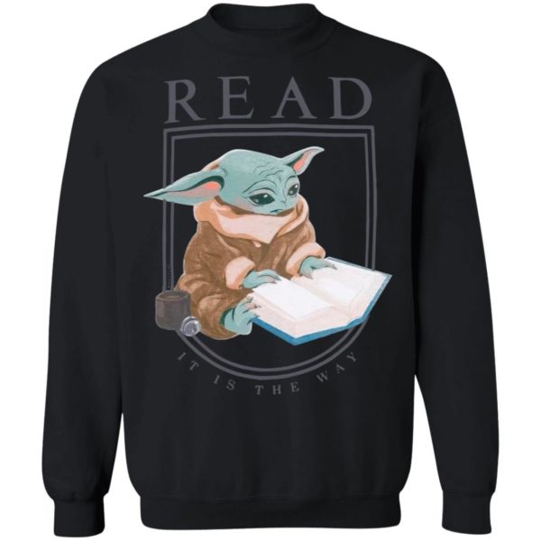 Baby Yoda Read It Is The Way Shirt, Hoodie, Long Sleeve, Hoodie
