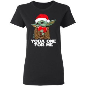 Santa Baby Yoda One For Me Hug Heart Christmas Shirt