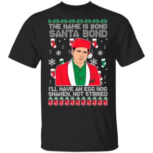 The Name Is Bond Santa Bond I’ll Have An Eggnog Shaken Not Stirred Ugly Christmas Sweater