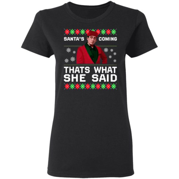 Michael Scott Santa’s Coming That’s What She Said Ugly Christmas Sweater