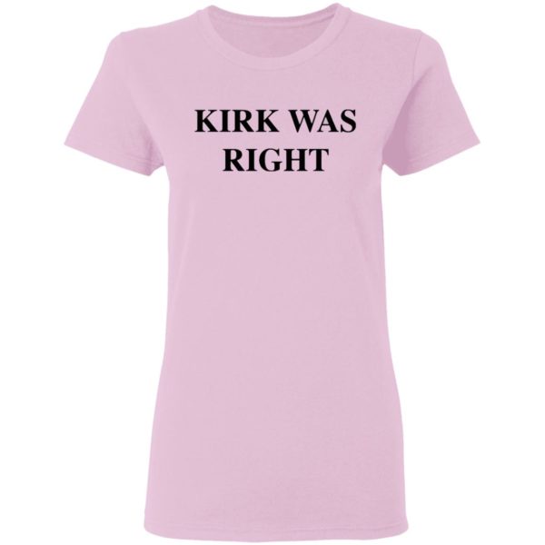 Kirk Was Right shirt, Hoodie, Long Sleeve