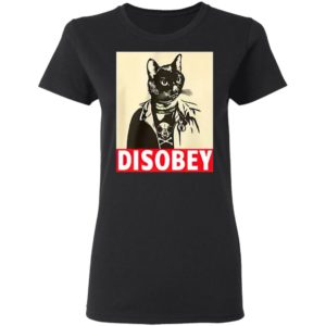 Disobey Radical Cat shirt