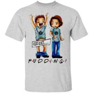Supernatural Pudding Oh My Shirt