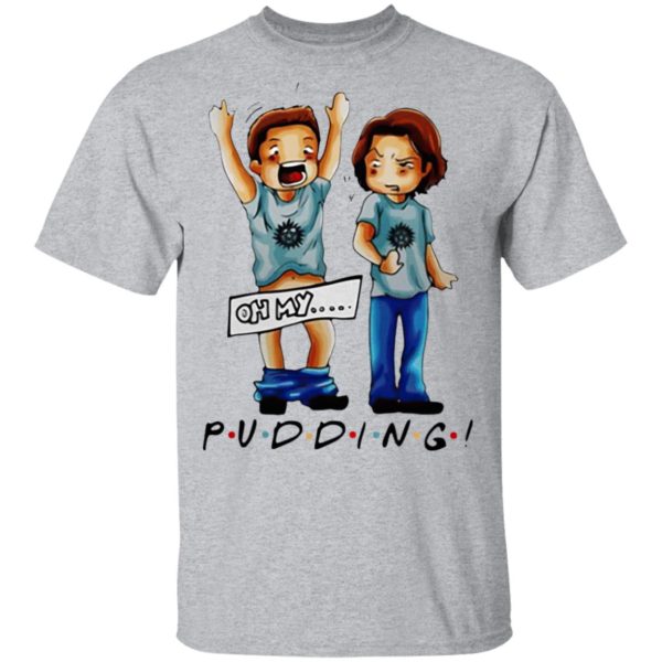 Supernatural Pudding Oh My Shirt