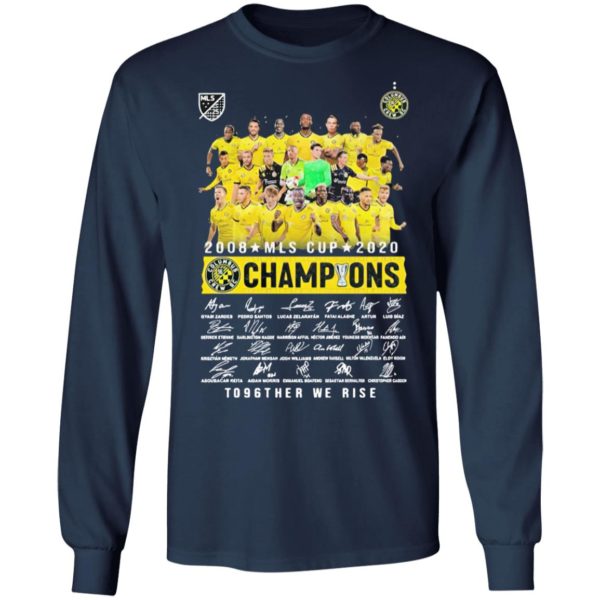 2008 MLS Cup 2020 Champions To96ther we rise signatures shirt