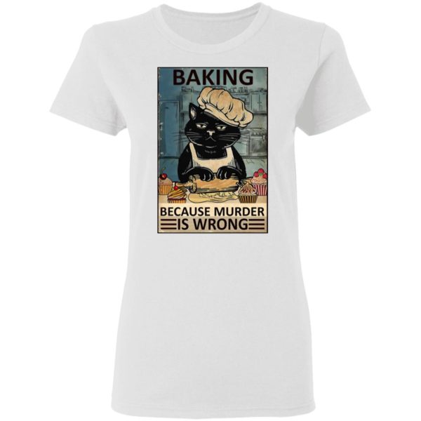 Baking Because Murder Is Wrong Black Cat Vintage Shirt