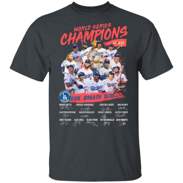 Los Angeles Dodgers Live Breathe Blue Signatures World Series Champions Shirt