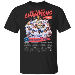 Los Angeles Dodgers Live Breathe Blue Signatures World Series Champions Shirt