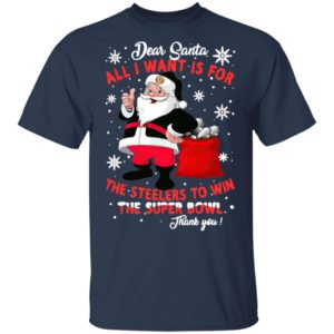 Dear Santa all I want is for the Chiefs to win the super bowl thank you Christmas shirt