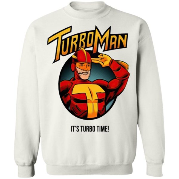 Turbo Man it’s Turbo time Shirt, Hoodie, Long Sleeve, Hoodie