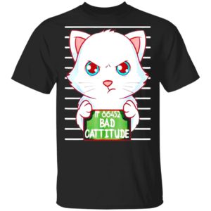 Wanted Cat No 86452 Bad Cattitude shirt, Hoodie, Long Sleeve, Hoodie