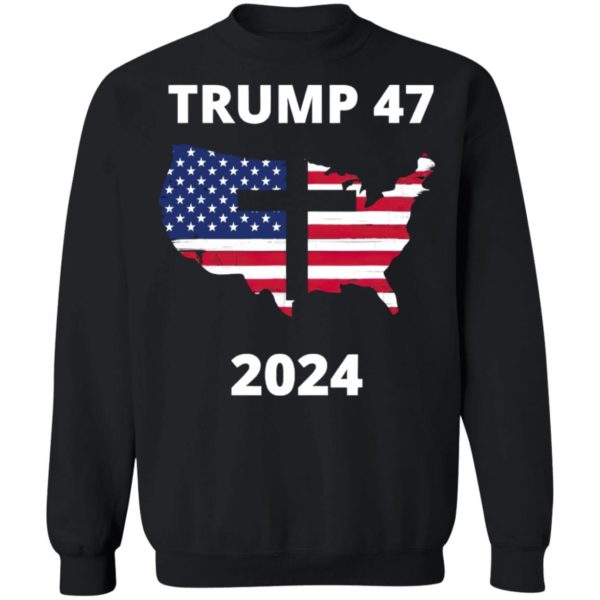 Trump 47 In 2024 American Flag Maps God Election Shirt